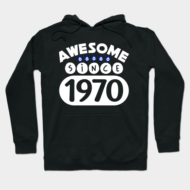 Awesome Since 1970 Hoodie by colorsplash